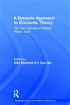 A Dynamic Approach to Economic Theory The Yale Lectures of Ragnar Frisch, 1930,0415564093,9780415564090