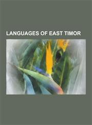 Languages of East Timor Malay Language, Portuguese Language, Indonesian Language, Tetum Language, Jawi Script, Differences Between Malaysian a,1230576231,9781230576237