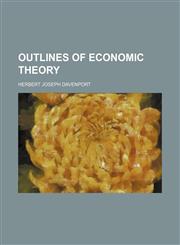 Outlines of economic theory,1458894401,9781458894403