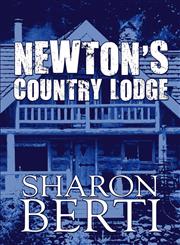 Newton's Country Lodge,1615460128,9781615460120
