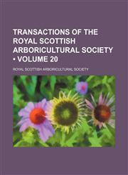 Transactions of the Royal Scottish Arboricultural Society (Volume 20 ),1235776484,9781235776489