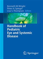 Handbook of Pediatric Eye and Systemic Disease,038727927X,9780387279275