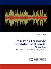 Improving Frequency Resolution of Discrete Spectra,3838359437,9783838359434