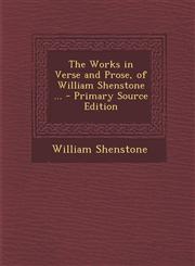 Works in Verse and Prose, of William Shenstone ...,1287506062,9781287506065