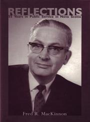 Reflections 55 Years In Public Service In Nova Scotia,1552661229,9781552661222