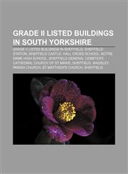 Grade II listed buildings in South Yorkshire Grade II listed buildings in Sheffield, Sheffield station, Sheffield Castle, Hall Cross School,1157844537,9781157844532