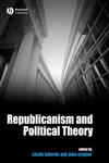 Republicanism and Political Theory,1405155809,9781405155809