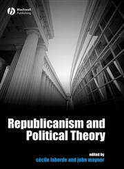 Republicanism and Political Theory,1405155809,9781405155809