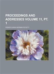 Proceedings and addresses Volume 11, pt. 1,1231227869,9781231227862