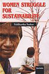 Women Struggle for Sustainability 1st Edition,8183870406,9788183870405