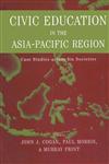 Civic Education in the Asia-Pacific Region Case Studies Across Six Societies,0415932130,9780415932134
