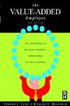 The Value-Added Employee 31 Competencies to Make Yourself Irresistible to Any Company 2nd Edition,0750674512,9780750674515