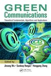 Green Communications Theoretical Fundamentals, Algorithms and Applications,1466501073,9781466501072