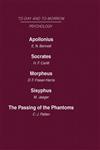 Today and Tomorrow, Vol. 11 Psychology Apollonius, or the Future of Psychical Research Socrates, or the Emancipation of Mankind Morpheus, or the Future of Sleep Sisyphus, or the Limits of Psychology The Passing of Phantoms,0415463165,9780415463164