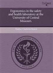 Ergonomics in the safety and health laboratory at the University of Central Missouri.,1243505583,9781243505583