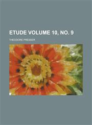 Etude Volume 10, no. 9,1236879317,9781236879318