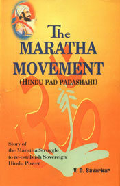 The Maratha Movement Hindu-Pad-Padshahi, or, A Review of the Hindu Empire of Maharashtra [Story of the Maratha Struggle to Re-establish Sovereign Hindu Power] 5th Edition