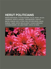 Herut politicians Menachem Begin, Yitzhak Shamir, Hillel Kook, Uri Zvi Grinberg, Baruch Marzel, Dan Meridor, Joshua Matza, Shmuel Katz,1233120735,9781233120734