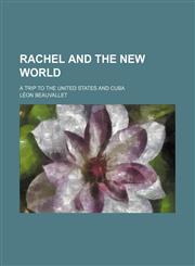 Rachel and the New world; A trip to the United States and Cuba,1458962245,9781458962249