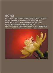 EC 1.1 EC 1.1.1, EC 1.1.2, EC 1.1.3, EC 1.1.4, EC 1.1.5, EC 1.1.99, EC 1.1 stubs, Alcohol dehydrogenase, Personalized medicine,1156446171,9781156446171