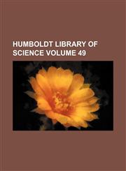 Humboldt library of science Volume 49,1235961826,9781235961823