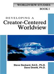 Developing a Creator-Centered Worldview,1931178836,9781931178839
