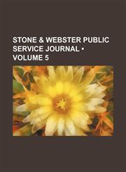 Stone & Webster Public Service Journal (Volume 5),1153846217,9781153846219