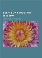 Essays on Evolution 1889-1907,1230312056,9781230312057