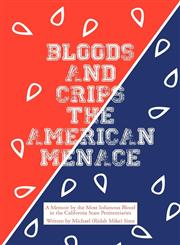 Bloods and Crips The American Menace,1466955155,9781466955158