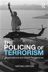 The Policing of Terrorism Organizational and Global Perspectives 1st Edition,0415875404,9780415875400