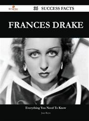Frances Drake 36 Success Facts - Everything You Need to Know about Frances Drake,1488559082,9781488559082