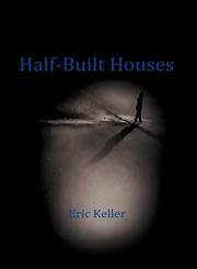 Half-Built Houses,0987970100,9780987970107