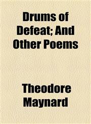 Drums of Defeat; And Other Poems,1154564363,9781154564365