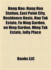 Hang Hau Hang Hau Station, East Point City, Residence Oasis, Hau Tak Estate, Fu Ning Garden, On Ning Garden, Ming Tak Estate, Jolly Place,1157195105,9781157195108