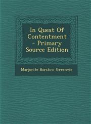 In Quest of Contentment - Primary Source Edition,1293451622,9781293451625