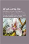 Crysis - Crysis Wiki Administration of This Site, Articles Needing Citations, Article Stubs, Blog Posts, Environment, Gameplay, Help, Image,1234826968,9781234826963