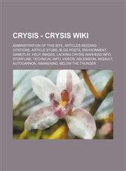 Crysis - Crysis Wiki Administration of This Site, Articles Needing Citations, Article Stubs, Blog Posts, Environment, Gameplay, Help, Image,1234826968,9781234826963