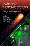 Laser and Photonic Systems Design and Integration 1st Edition,1466569506,9781466569508