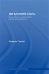 The Cinematic Tourist Explorations in Globalization, Culture and Resistance,0415394139,9780415394130