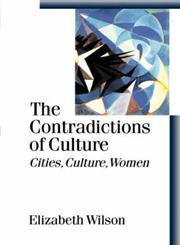 The Contradictions of Culture Cities, Culture, Women,0761969756,9780761969754