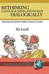 Rethinking Language, Mind, and World Dialogically (PB),159311995X,9781593119959