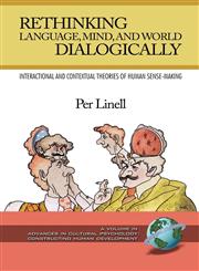 Rethinking Language, Mind, and World Dialogically (PB),159311995X,9781593119959