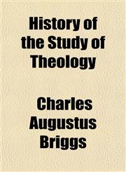 History of the Study of Theology,115055908X,9781150559082