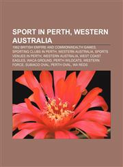Sport in Perth, Western Australia 1962 British Empire and Commonwealth Games, Sporting clubs in Perth, Western Australia,1156612594,9781156612590