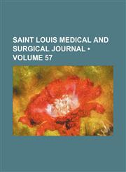 Saint Louis medical and surgical journal (Volume 57),1458968065,9781458968067