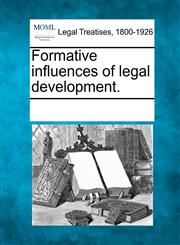 Formative influences of legal development.,1241132224,9781241132224