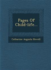 Pages Of Child-life...,1249965357,9781249965350