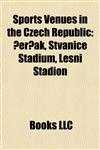 Sports Venues in the Czech Republic Football Venues in the Czech Republic, Indoor Arenas in the Czech Republic,1157949258,9781157949251