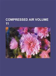 Compressed air Volume 11,1236116208,9781236116208