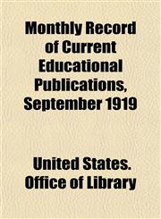 Monthly Record of Current Educational Publications, September 1919,1152674455,9781152674455